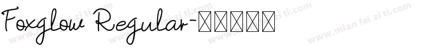 Foxglow Regular字体转换